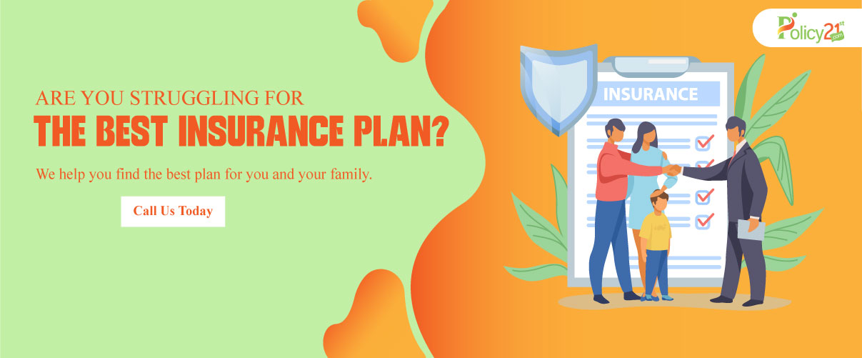best insurance plan in india - Policy21st